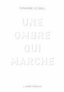 Une ombre qui marche